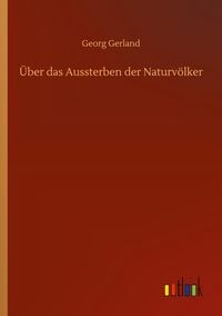 Produktbild: &Uuml;ber das Aussterben der Naturv&ouml;lker