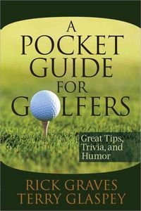 Produktbild: A Pocket Guide for Golfers: Great Tips, Trivia, and Humor