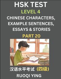 Produktbild: HSK Test Level 4 (Part 20)- Chinese Characters, Example Sentences, Essays & Stories- Self-learn Mandarin Chinese Characters for Hanyu Shuiping Kaoshi