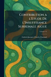 Produktbild: Contribution a l'Etude De l'Insuffisance Surrenale Aigue