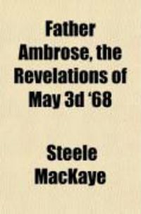 Produktbild: Father Ambrose, the Revelations of May 3D '68