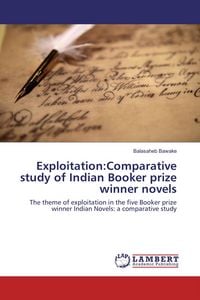 Produktbild: Exploitation:Comparative study of Indian Booker prize winner novels