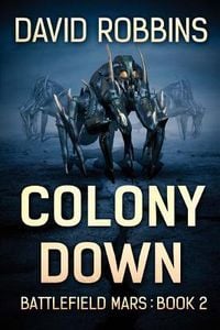 Produktbild: Colony Down: Battlefield Mars Book 2