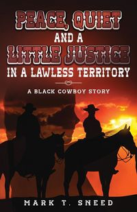 Produktbild: Peace, Quiet and a Little Justice in a Lawless Territory