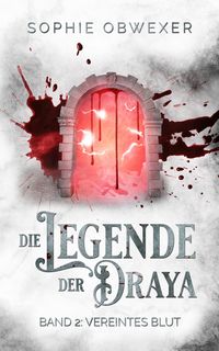 Produktbild: Die Legende der Draya 2: Vereintes Blut