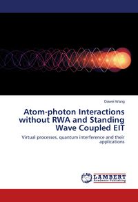 Produktbild: Atom-photon Interactions without RWA and Standing Wave Coupled EIT
