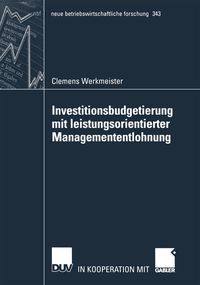 Bild vom Artikel Investitionsbudgetierung mit leistungsorientierter Managemententlohnung vom Autor Clemens Werkmeister