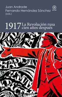 Produktbild: 1917. La Revoluci&oacute;n rusa cien a&ntilde;os despu&eacute;s