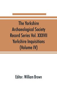 Produktbild: The Yorkshire Archaeological Society Record Series Vol. XXXVII