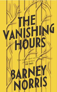 Bild vom Artikel The Vanishing Hours vom Autor Barney Norris
