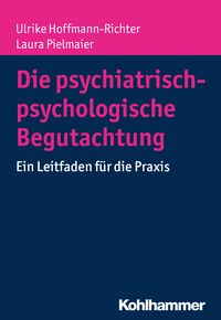 Produktbild: Die psychiatrisch-psychologische Begutachtung