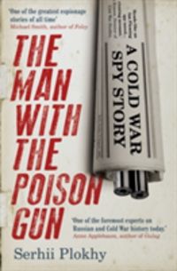 Produktbild: Plokhy, S: Man with the Poison Gun