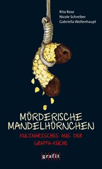 Bild vom Artikel Mörderische Mandelhörnchen vom Autor Gabriella Wollenhaupt