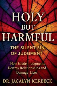 Produktbild: Holy But Harmful-The Silent Sin Of Judgment