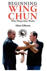 Produktbild: Beginning Wing Chun Why Wing Chun Works