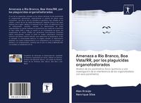 Produktbild: Amenaza a R&iacute;o Branco, Boa Vista/RR, por los plaguicidas organofosforados