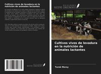 Produktbild: Cultivos vivos de levadura en la nutrici&oacute;n de animales lactantes