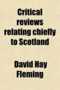 Produktbild: Critical Reviews Relating Chiefly to Scotland