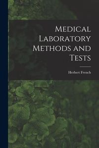 Produktbild: Medical Laboratory Methods and Tests [microform]