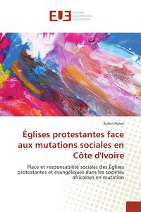Produktbild: &Eacute;glises protestantes face aux mutations sociales en C&ocirc;te d'Ivoire