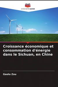 Produktbild: Croissance &eacute;conomique et consommation d'&eacute;nergie dans le Sichuan, en Chine