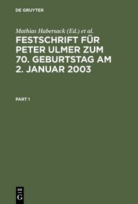Produktbild: Festschrift f&uuml;r Peter Ulmer zum 70. Geburtstag am 2. Januar 2003