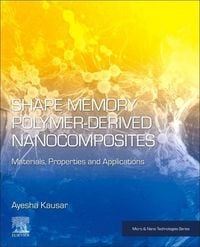 Produktbild: Shape Memory Polymer-Derived Nanocomposites