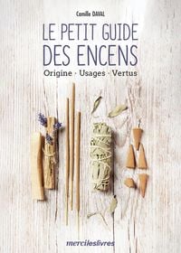 Produktbild: Le petit guide des encens : origine, usages, vertus