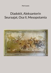 Produktbild: Diadokit, Aleksanterin Seuraajat, Osa II, Mesopotamia