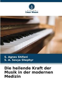 Produktbild: Die heilende Kraft der Musik in der modernen Medizin