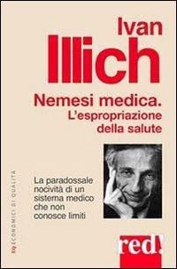 Produktbild: Nemesi medica. La paradossale nocivit&agrave; di un sistema medico che non conosce limiti