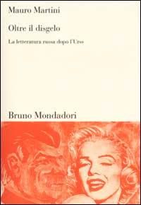Produktbild: Oltre il disgelo. La letteratura russa dopo l'Urss