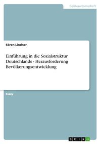 Produktbild: Einf&uuml;hrung in die Sozialstruktur Deutschlands - Herausforderung Bev&ouml;lkerungsentwicklung