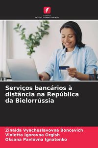 Produktbild: Servi&ccedil;os banc&aacute;rios &agrave; dist&acirc;ncia na Rep&uacute;blica da Bielorr&uacute;ssia