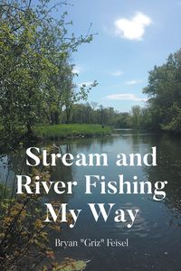 Produktbild: Stream and River Fishing My Way