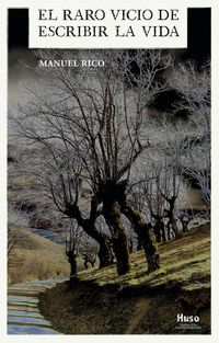 Produktbild: El raro vicio de escribir la vida