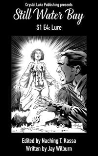 Produktbild: Still Water Bay S1 E4 (A Series of Small Town Horror, #4)