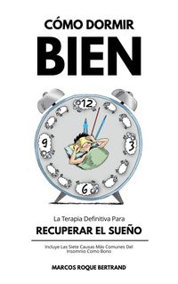 Produktbild: C&oacute;mo Dormir Bien: La Terapia Definitiva Para Recuperar El Sue&ntilde;o