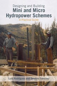 Produktbild: Designing and Building Mini and Micro Hydro Power Schemes