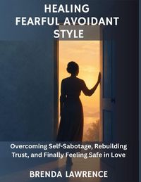 Produktbild: Healing Fearful Avoidant Style