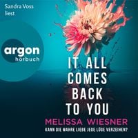 Produktbild: It all comes back to you - Kann die wahre Liebe jede L&uuml;ge verzeihen?