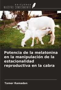 Produktbild: Potencia de la melatonina en la manipulaci&oacute;n de la estacionalidad reproductiva en la cabra