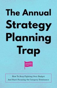 Produktbild: The Annual Strategy Planning Trap