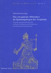 Produktbild: Das europ&auml;ische Mittelalter im Spannungsbogen des Vergleichs