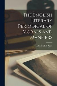 Produktbild: The English Literary Periodical of Morals and Manners