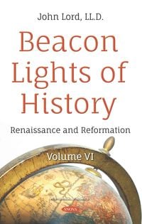 Produktbild: Beacon Lights of History. Volume VI: Renaissance and Reformation