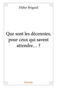 Produktbild: Que sont les decennies, pour ceux