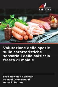 Produktbild: Valutazione delle spezie sulle caratteristiche sensoriali della salsiccia fresca di maiale