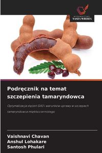 Produktbild: Podr&iquest;cznik na temat szczepienia tamaryndowca