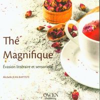 Produktbild: Th&eacute; magnifique : &eacute;vasion litt&eacute;raire et sensorielle